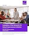 Evaluation of the Networks for School Improvement Initiative―Networks and Intermediaries: Interim Report