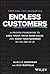 Endless Customers: A Proven System to Build Trust, Drive Sales, and Become the Market Leader