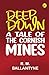 Deep Down, a Tale of the Cornish Mines