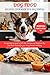 DOG FOOD RECIPES COOKBOOK F...