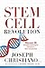 Stem Cell Revolution: Discover 26 Disruptive Technological Advances to Stem Cell Activation
