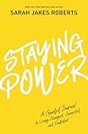 Staying Power: A ...