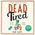Dead Tired (The Expectant Detectives, #2)
