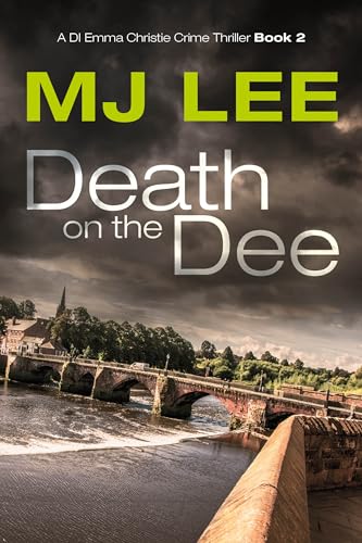 Death on the Dee (DI Emma Christie Crime Thriller #2)