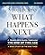 What Happens Next Bible Study Guide plus Streaming Video: A Traveler’s Guide through the End of This Age