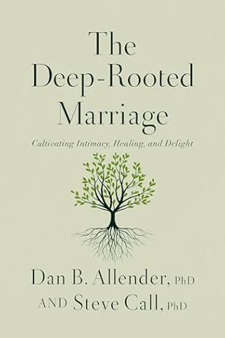 The Deep-Rooted Marriage: Cultivating Intimacy, Healing, and Delight