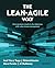 The Lean-Agile Way: Unleash business results in the digital era with value stream management