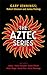 Aztec Series: Aztec, Aztec Autumn, Aztec Blood, Aztec Rage, Aztec Fire, Aztec Revenge