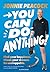 You Can Do Anything! by Jonnie Peacock