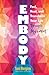 Embody by Toni Bergins M.Ed.