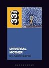 Sinead O’Connor's Universal Mother (33 1/3) Sinead O’Connor's Universal Mother (33 1/3)
