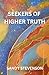 Seekers of Higher Truth by Sandy Stevenson