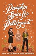 Pumpkin Spice & Poltergeist (Maple Hollow, #1)