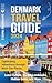 Denmark Travel Guide: Capti...