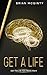 Get A Life: Get The Life YO...