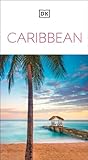 DK Caribbean: Must-See Sights. Culture & History. Detailed Maps & Tours. Covers Dominican Republic, Bahamas, & more (Travel Guide)