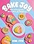 Bake Joy: Easy and Imaginat...