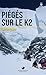 Piégés sur le K2 - poche: L...