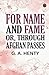 For Name and Fame Or, Through Afghan Passes