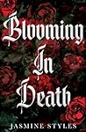 Blooming in Death