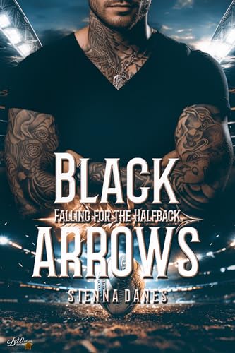 Black Arrows: Falling for the Halfback (Neuseeland Rugby Sportsromance 1) (German Edition)