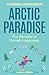 Arctic Paradise: The Paradox of Finnish Happiness (Nordic Series)