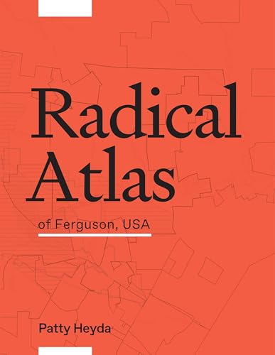Radical Atlas of Ferguson, USA (Paperback)