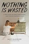 Book cover for Nothing Is Wasted
