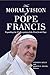 The Moral Vision of Pope Fr...