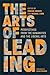 The Arts of Leading by Edward Brooks