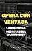 Opera Con Ventaja: Las Técn...
