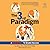 The 3rd Paradigm: A Radical Shift to Greater Success