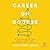 Career on Course: 10 Strategies to Take Your Career from Accidental to Intentional