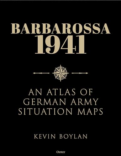Barbarossa 1941: An Atlas of German Army Situation Maps (Kindle Edition)