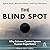 The Blind Spot: Why Science Cannot Ignore Human Experience
