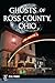 Ghosts of Ross County, Ohio