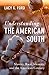 Understanding the American South by Lacy K. Ford