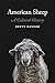 American Sheep by Brett Bannor