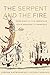 The Serpent and the Fire: P...