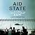Aid State: Elite Panic, Disaster Capitalism, and the Battle to Control Haiti