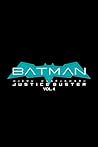 Batman: Justice Buster Vol. 4