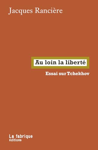 Au loin la liberté: essai sur Tchekhov (Paperback)