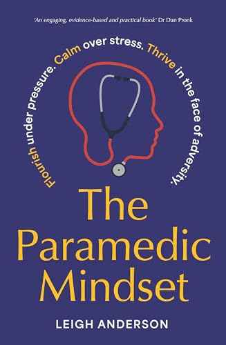 The Paramedic Mindset (Kindle Edition)