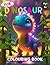 Cute DINOSAUR Colouring Boo...
