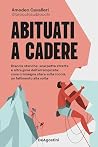Abituati a cadere...