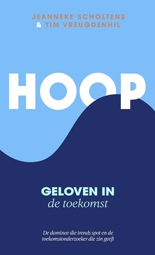 Hoop: Geloven in de toekomst (Dutch Edition)
