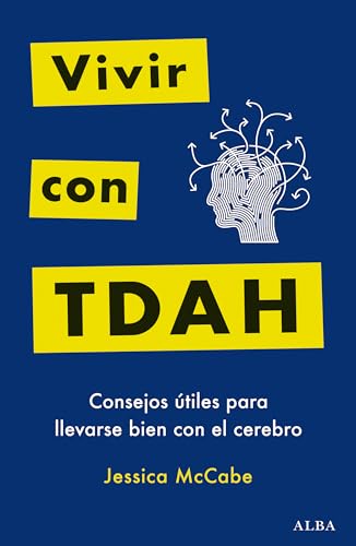 Portada de Vivir con TDAH: Consejos útiles para llevarse bien con el cerebro, de Jessica McCabe