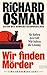 Wir finden Mörder