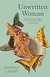 Unwritten Woman by Hannah Lavery