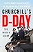 Churchill's D-Day: The Inside Story